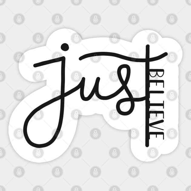 Just Believe Sticker by TheMoodyDecor